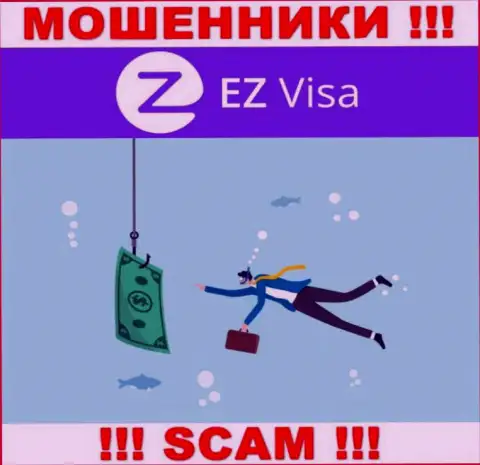 Не надо верить EZ Visa, не отправляйте дополнительно деньги