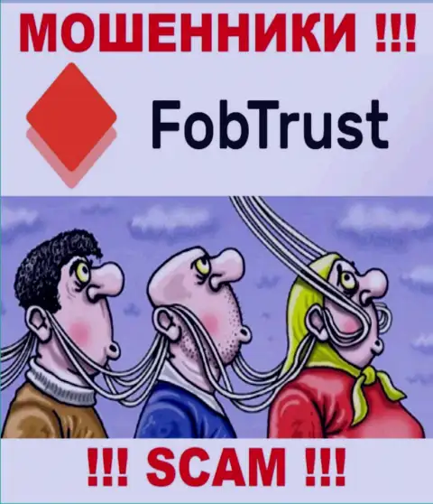 Повелись на уговоры совместно сотрудничать с компанией Fob Trust ? Денежных проблем не избежать