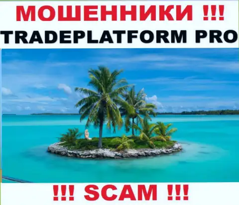 Trade Platform Pro - это мошенники !!! Сведения касательно юрисдикции своей конторы не показывают