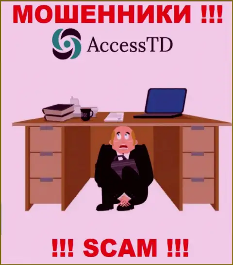 Не взаимодействуйте с мошенниками AccessTD Org - нет информации об их непосредственных руководителях