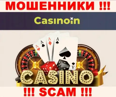 CasinoIn - это РАЗВОДИЛЫ, мошенничают в области - Casino