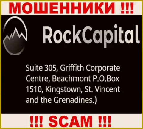 За обувание клиентов интернет жуликам Rock Capital точно ничего не будет, т.к. они скрылись в оффшоре: Suite 305 Griffith Corporate Centre, Kingstown, P.O. Box 1510 Beachmout Kingstown, St. Vincent and the Grenadines